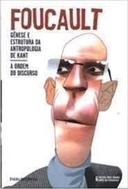 Livro Foucault: Gênese e Estrutura da Abtropologia de Kant/ a Ordem do Discurso - Coleção Folha Grandes Nomes do Pensamento Vol. 6 Autor Foucault, Michel (2015) [seminovo]