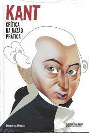 Livro Kant: Crítica da Razão Prática - Coleção Folha Grandes Nomes do Pensamento Vol. 8 Autor Kant, Immanuel (2015) [seminovo]