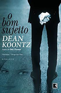 Livro o Bom Sujeito Autor Koontz, Dean (2011) [usado]
