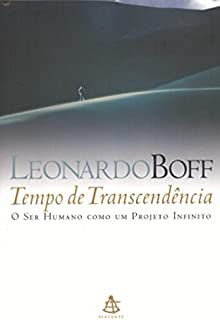 Livro Tempo de Transcendência: o Ser Humano Como um Projeto Infinito Autor Boff, Leonardo (2000) [usado]