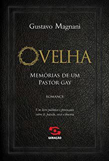 Livro Ovelha : Memórias de um Pastor Gay Autor Magnani, Gustavo (2015) [usado]