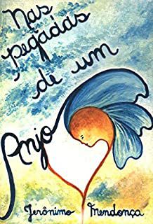 Livro nas Pegadas de um Anjo Autor Mendonça, Jerônimo (1985) [usado]