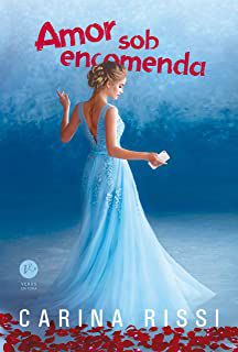 Livro Amor sob Encomenda Autor Rissi, Carina (2020) [usado]