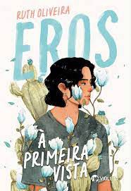 Livro Eros: À Primeira Vista 1 Autor Oliveira, Ruth (2021) [usado]