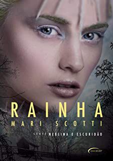 Livro Rainha -série Neblina e Escuridão Autor Scotti, Mari (2017) [usado]