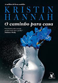 Livro o Caminho para Casa Autor Hannah, Kristin (2016) [seminovo]