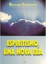 Livro Espiritismo , Uma Nova Era Autor Simonetti, Richard (1999) [usado]