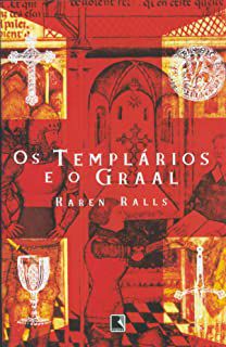 Livro os Templários e o Graal Autor Ralls, Karen (2004) [usado]