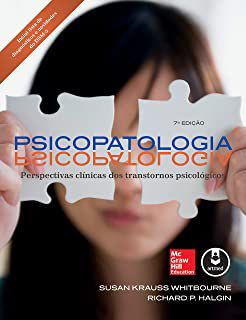 Livro Psicopatologia: Perspectivas Clínicas dos Transtornos Psicológicos Autor Whitbourne, Susan Krauss e Richard P. Halgin (2015) [usado]