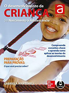 Livro o Desenvolvimento da Criança : do Nascimento À Adolescência (série a ) Autor Martorell, Gabriela (2014) [usado]