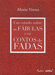 Livro um Estudo sobre as Fábulas e os Contos de Fadas Autor Viana, Maria (2015) [seminovo]