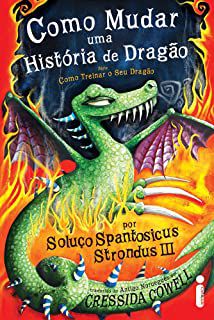Livro Como Mudar Uma História de Dragão Autor Cowell, Cressida (2011) [usado]