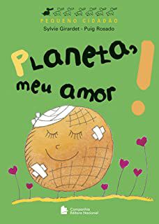 Livro Planeta, Meu Amor! Autor Giradet, Sylvie (2007) [usado]