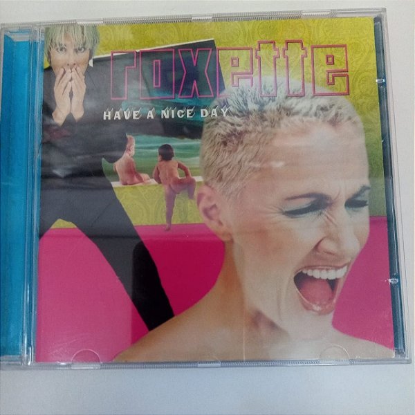 Cd Roxete - Have a Nice Day Interprete Roxete (1999) [usado]