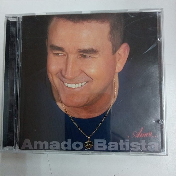 Cd Amado Batista - Amor Interprete Amado Batista [usado]