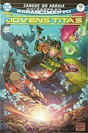 Gibi Universo Dc Renascimento- Jovens Titãs Nº10 Autor Sangue do Arraia (2018) [usado]