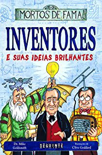 Livro Inventores e suas Ideias Brilhantes: Mortos de Fama Autor Goldsmith, Dr. Mike (2016) [usado]