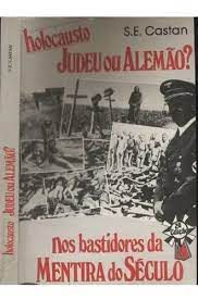 Livro Holocausto Judeu ou Alemão? - nos Bastidores da Mentira do Século Autor Castan, S.e. (1987) [usado]