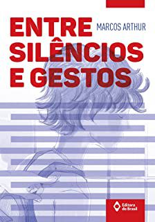 Livro entre Silêncios e Gestos Autor Arthur, Marcos (2016) [usado]