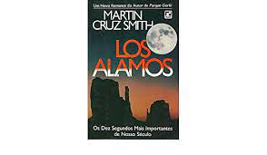 Livro Los Alamos- os Dez Segundos Mais Importantes de Nosso Século Autor Smith, Martin Cruz (1986) [usado]