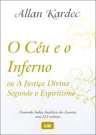 Livro o Céu e o Inferno ou a Justiça Divina Segundo o Espiritismo Autor Kardec, Allan (2008) [usado]