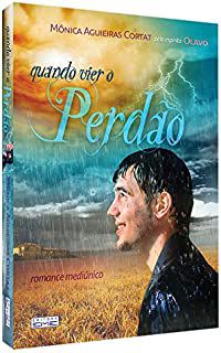 Livro Quando Vier o Perdão Autor Cortat, Mônica Aguieiras (2011) [usado]
