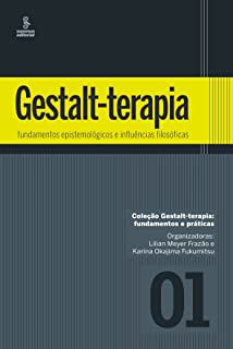 Livro Gestalt-terapia: Fundamentos Epistemológicos e Influências Filosóficas Autor Frazão, Lilian Meyer e Karina Okajima (2013) [usado]