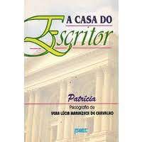 Livro a Casa do Escritor Autor Carvalho, Vera Lúcia Marinzeck de (1993) [usado]