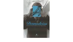 Livro Desnudeios: um Retrato do Homem Moderno em suas Relações de Afeto Autor Guedes, Maria Alice (2002) [usado]