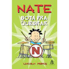 Livro Nate Bota Pra Quebrar Autor Peirce, Lincoln (2014) [usado]