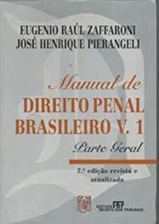 Livro Manual de Direito Penal de Brasileiro V. 1 - Parte Geral Autor Zaffaroni, Eugenio Raúl e José Henrique (2008) [usado]