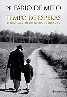 Livro Tempo de Esperas: o Itinerário de um Florescer Humano Autor Melo, Pe. Fábio de (2016) [usado]