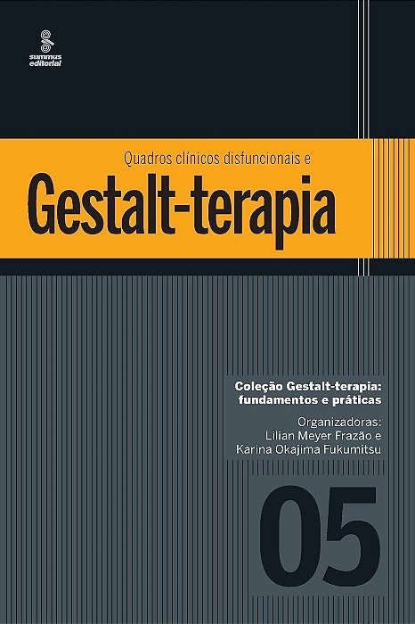 Livro Quadros Clínicos Disfuncionais e Gestalt-terapia Autor Frazão, Lilian Meyer (2017) [usado]
