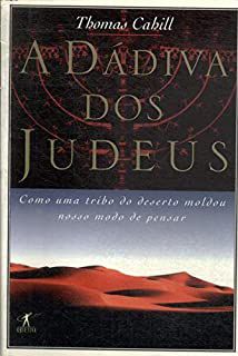 Livro a Dádiva dos Judeus Autor Cahill, Thomas (1999) [usado]