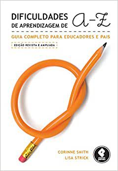 Livro Dificuldades de Aprendizagem de A-z : Guia Completo para Educadores e Pais Autor Smith, Corinne (2012) [usado]