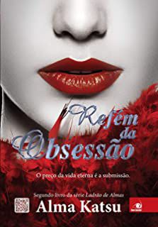 Livro Refém da Obsessão Autor Katsu, Alma (2013) [usado]