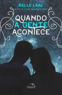 Livro Quando a Gente Acontece Autor Leal, Belle (2019) [usado]