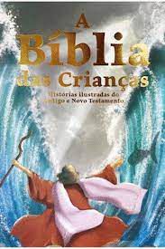 Livro a Bíblia das Crianças: Histórias Ilustradas do Antigo e Novo Testamento Autor Tulloch, Fiona (2019) [usado]