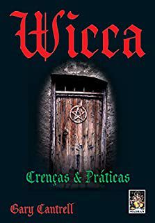 Livro Wicca Crencas e Praticas Autor Cantrell, Garry (2002) [usado]