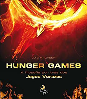 Livro The Hunger Games- a Filosofia por trás dos Jogos Vorazes Autor Gresh, Lois H. (2012) [usado]