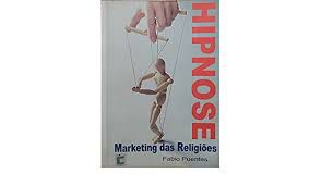 Livro Hipnose - Marketing das Religiões Autor Puentes, Fabio (1999) [usado]