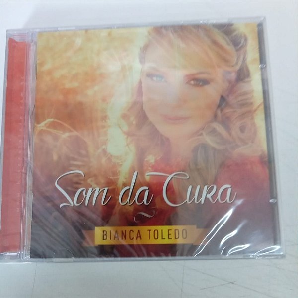 Cd Bianca Toledo - Som da Cura Interprete Bianca Toledo [novo]