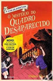 Livro o Mistério do Quadro Desaparecido- a Ilha da Aventura Autor Moss, Helen (2013) [usado]