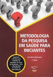 Livro Metodologia da Pesquisa em Saúde para Iniciantes Autor Dyniewicz, Ana Maria (2009) [usado]