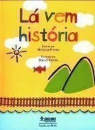 Livro Lá vem História Autor Prieto, Heloisa (2011) [usado]
