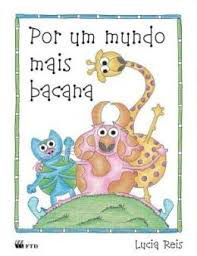 Livro por um Mundo Mais Bacana Autor Reis, Lucia (2013) [usado]