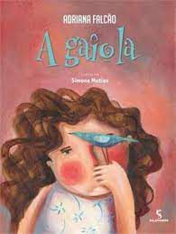 Livro a Gaiola Autor Falcão,adriana (2013) [usado]