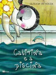 Livro Catirina e a Piscina Autor Souza, Glaúcia de (2007) [usado]