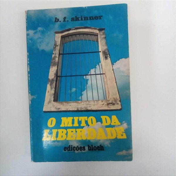 Livro o Mito da Liberdade Autor Skinner, B.f. (1971) [usado]