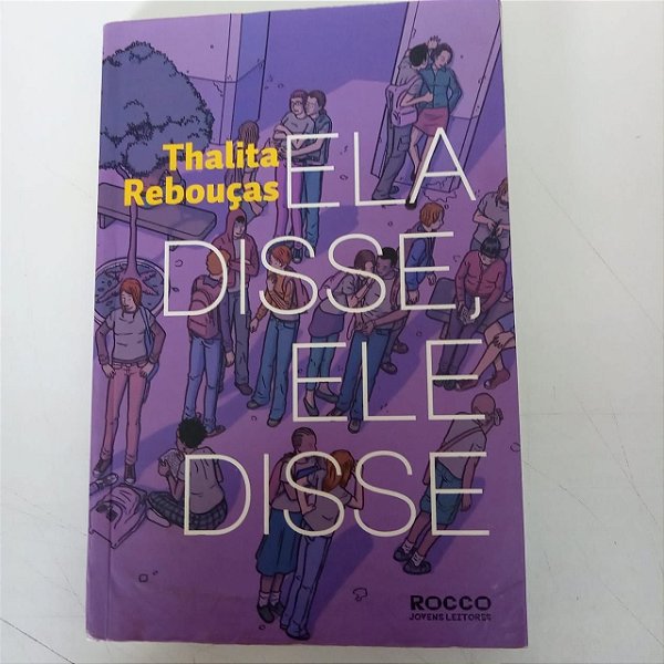 Livro Ela Disse, Ele Sisse Autor Rebouças, Thalita (1974) [usado]